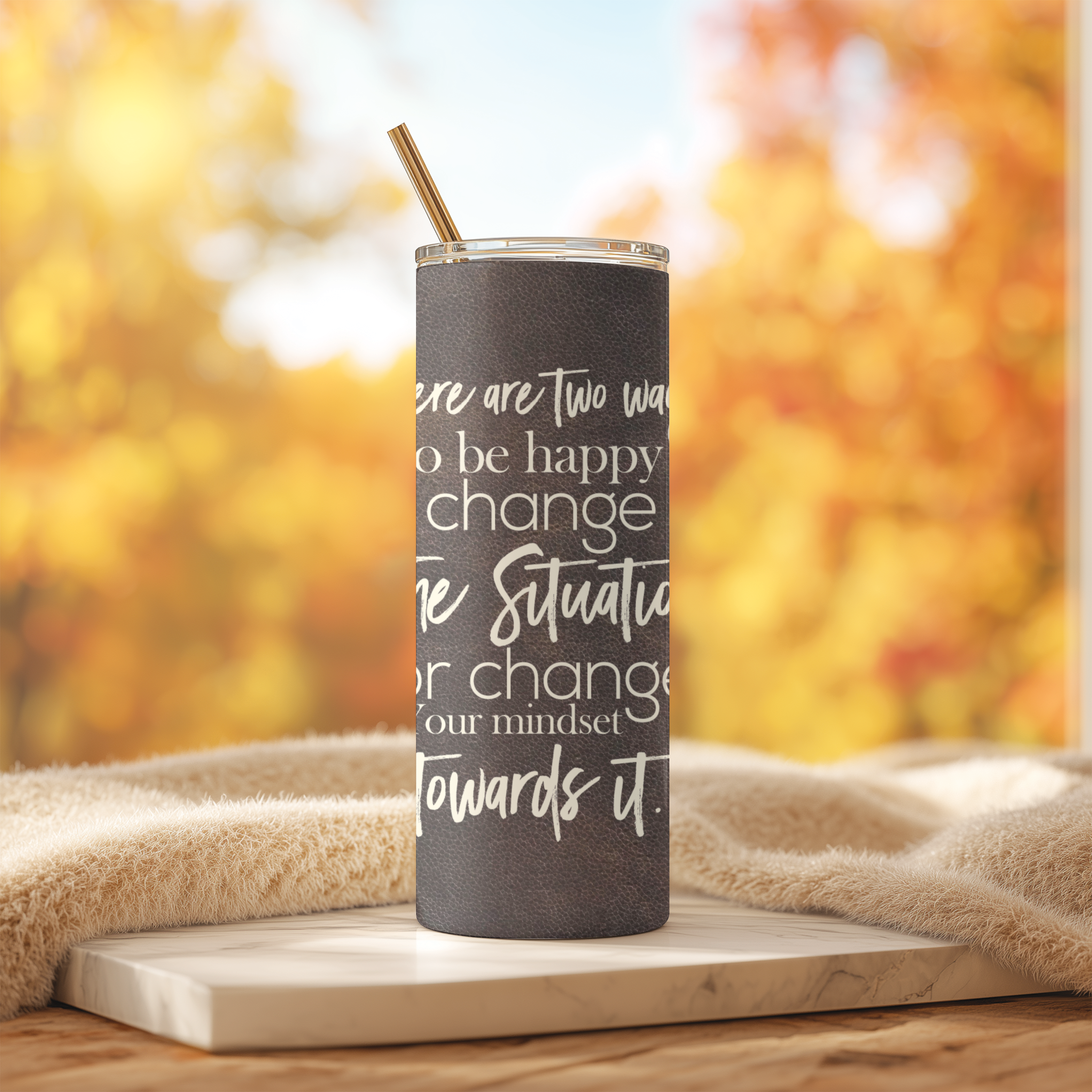Front view of Change the Situation™ 20oz stainless steel tumbler with affirmation design.