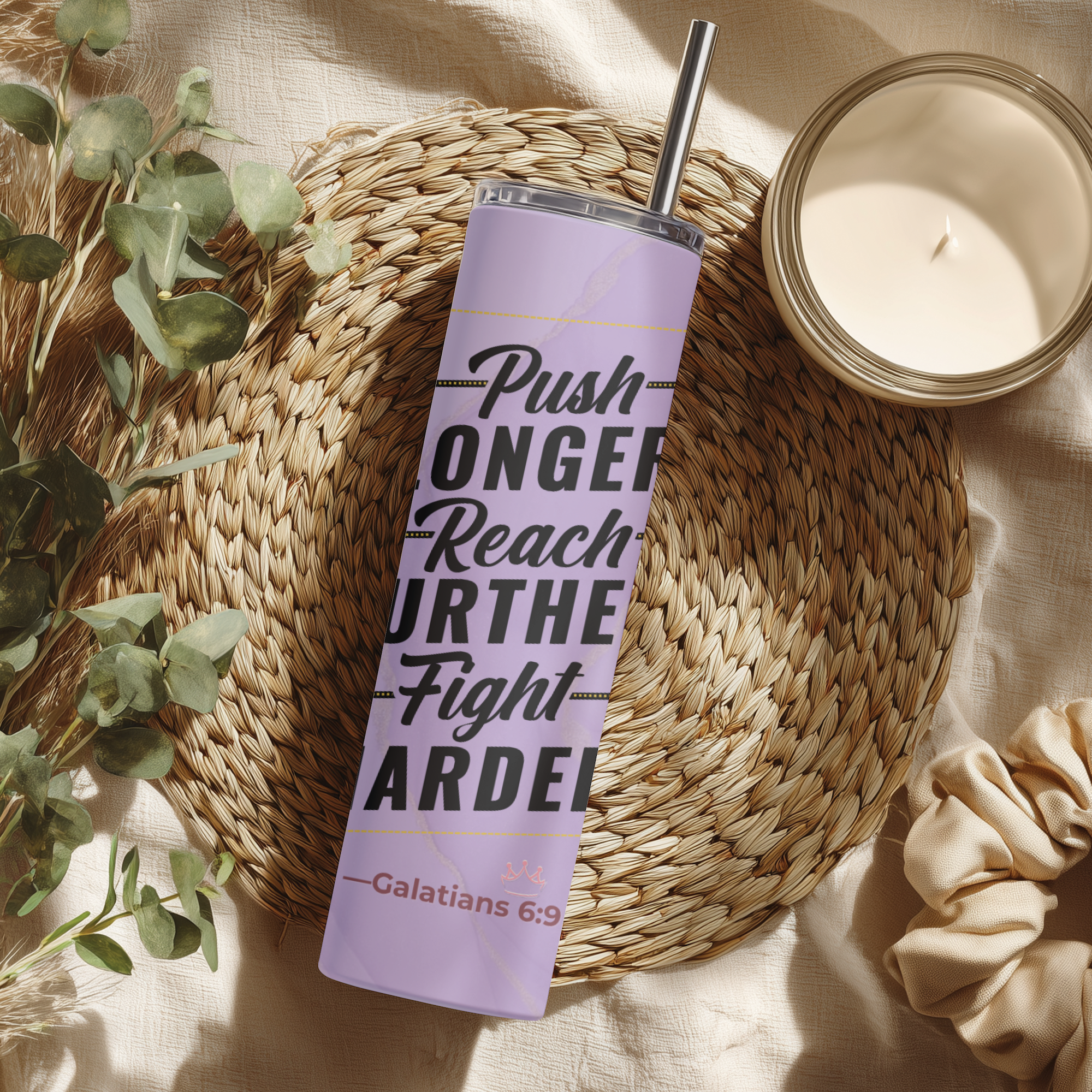 Full wrap design of the Push. Reach. Fight.™ tumbler, featuring bold typography and scripture-inspired motivation.