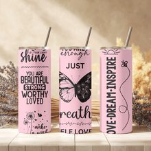Load image into Gallery viewer, Close-up of tumbler showing affirmation text: “You are enough. You are worthy. You are loved.”
